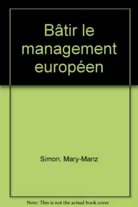 Couverture du produit · Bâtir le management européen