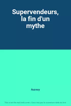 Couverture du produit · Supervendeurs, la fin d'un mythe