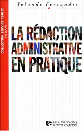 Couverture du produit · La rédaction administrative en pratique
