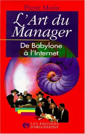 Couverture du produit · L'Art du Manager : De Babylone à l'Internet