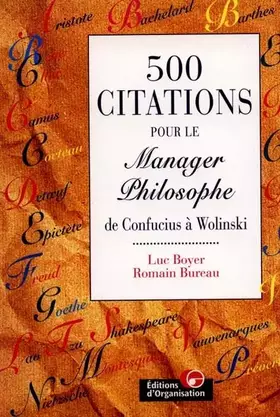 Couverture du produit · 500 citations pour le manager philosophe. De Confucius à Wolinski