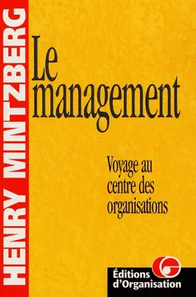 Couverture du produit · Le Management : Voyage au centre des organisations