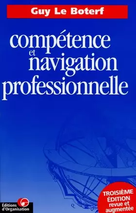 Couverture du produit · Compétence et Navigation professionnelle, 3ème édition revue et augmentée