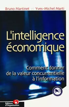 Couverture du produit · L'intelligence économique : comment donner de la valeur concurrentielle à l'information