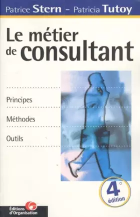 Couverture du produit · Le métier de consultant : principes, méthodes, outils