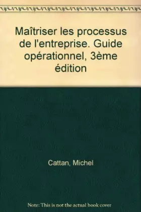 Couverture du produit · Maîtriser les processus de l'entreprise : Guide opérationnel
