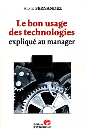 Couverture du produit · Le Bon Usage des technologies expliqué au manager