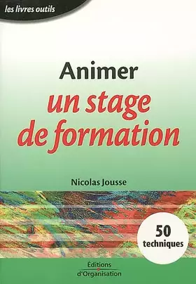 Couverture du produit · Animer un stage de formation : 50 techniques