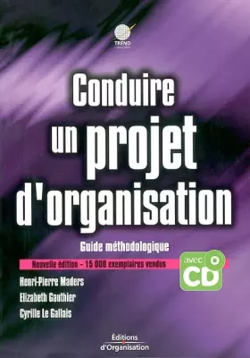 Couverture du produit · Conduire un projet d'organisation : Guide méthodologique (CD inclus)