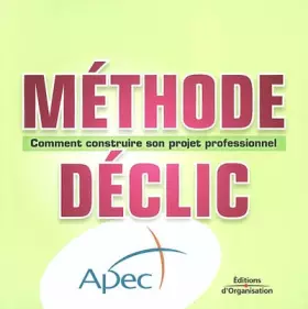 Couverture du produit · Méthode déclic : Comment contruire son projet professionnel