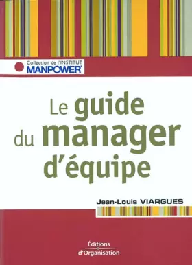 Couverture du produit · Le guide du manager d'équipe: Les clés pour gérer vos ressources humaines