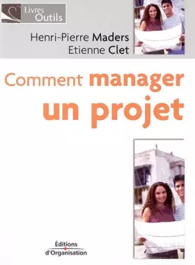 Couverture du produit · Comment manager un projet : Les sept facettes du management de projet