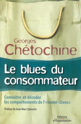 Couverture du produit · Le blues du consommateur : Connaître et décoder les comportements de