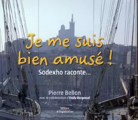 Couverture du produit · Je me suis bien amusé ! : Sodexho raconte...