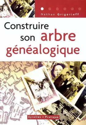 Couverture du produit · Construire son arbre généalogique
