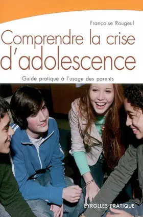 Couverture du produit · Comprendre la crise d'adolecsence
