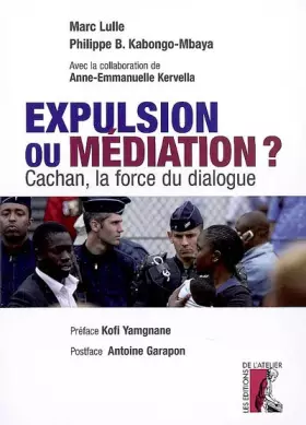 Couverture du produit · Expulsion ou médiation ? Cachan, la force du dialogue