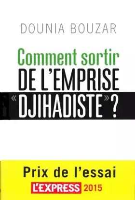 Couverture du produit · Comment sortir de l'emprise "djihadiste" ?