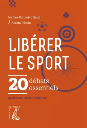 Couverture du produit · Libérer le sport : 20 débats essentiels