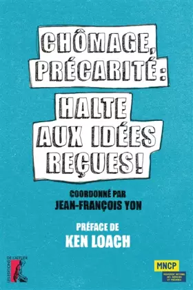 Couverture du produit · Chômage, précarité : halte aux idées reçues !