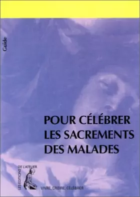 Couverture du produit · Pour célébrer les sacrements des malades
