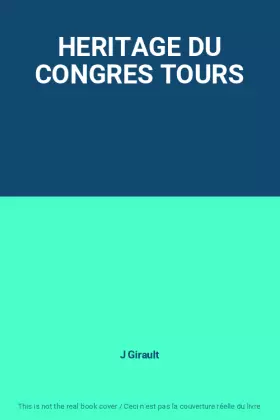 Couverture du produit · HERITAGE DU CONGRES TOURS