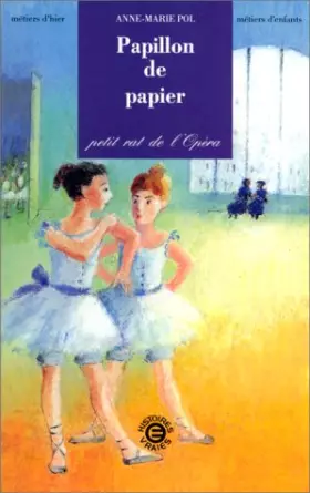 Couverture du produit · Papillon de papier. Petit rat de l'Opéra