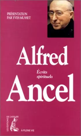 Couverture du produit · ALFRED ANCEL. Ecrits spirituels