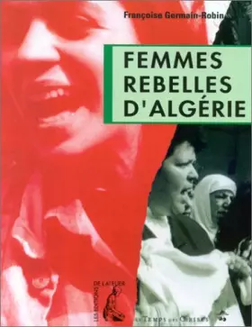 Couverture du produit · Femmes rebelles d'Algérie