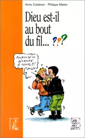 Couverture du produit · DIEU EST-IL AU BOUT DU FIL ?