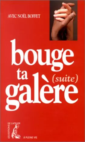 Couverture du produit · Bouge ta galère. Suite
