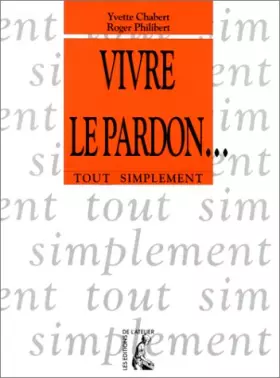 Couverture du produit · Le vivre : le pardon