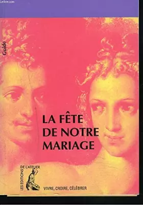 Couverture du produit · fete de notre mariage (la)