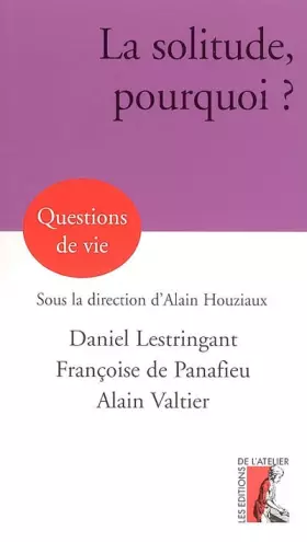 Couverture du produit · La solitude, pourquoi ?