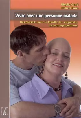 Couverture du produit · Vivre avec une personne malade