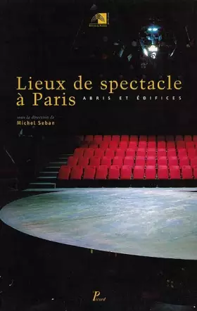 Couverture du produit · Lieux de spectacle à Paris.: Abris et édifices.