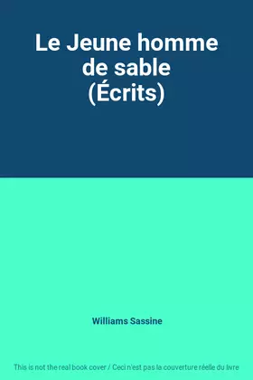 Couverture du produit · Le Jeune homme de sable (Écrits)