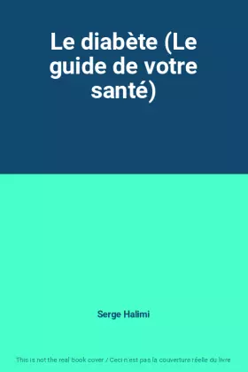 Couverture du produit · Le diabète (Le guide de votre santé)