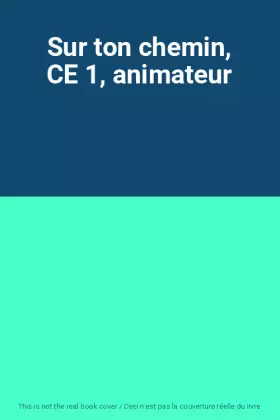 Couverture du produit · Sur ton chemin, CE 1, animateur
