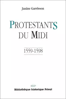 Couverture du produit · Protestants du midi, 1559-1598