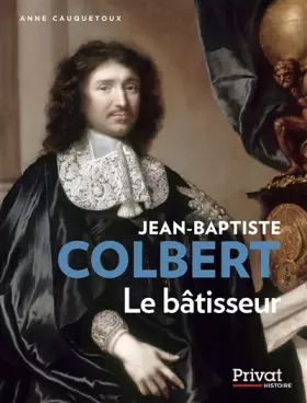 Couverture du produit · Jean-Baptiste Colbert: Le bâtisseur