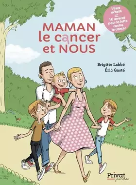 Couverture du produit · MAMAN, LE CANCER ET NOUS