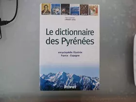 Couverture du produit · Le dictionnaire des Pyrénées