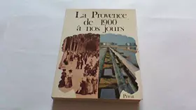 Couverture du produit · la provence de 1900 à nos jours