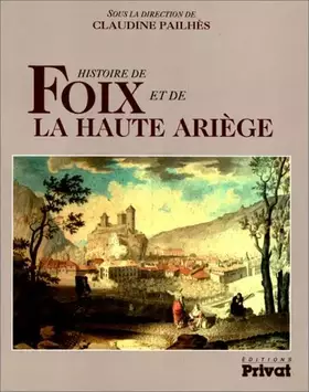 Couverture du produit · Histoire de Foix et de la Haute-Ariège
