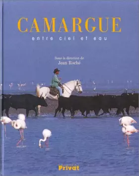Couverture du produit · Camargue : Entre ciel et eau