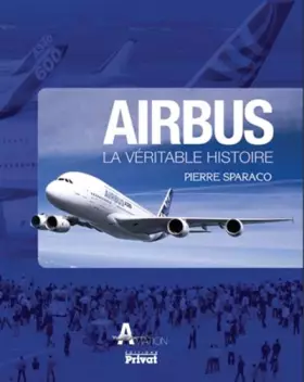 Couverture du produit · Airbus : La véritable histoire