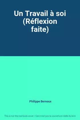Couverture du produit · Un Travail à soi (Réflexion faite)