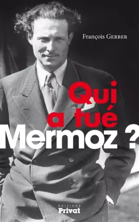 Couverture du produit · QUI A TUE MERMOZ