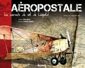 Couverture du produit · Aéropostale, les carnets de vols de Léopold